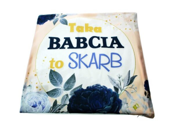 POSZEWKA NA PODUSZKĘ NA DZIEŃ BABCI 40x40 - taka babcia to skarb