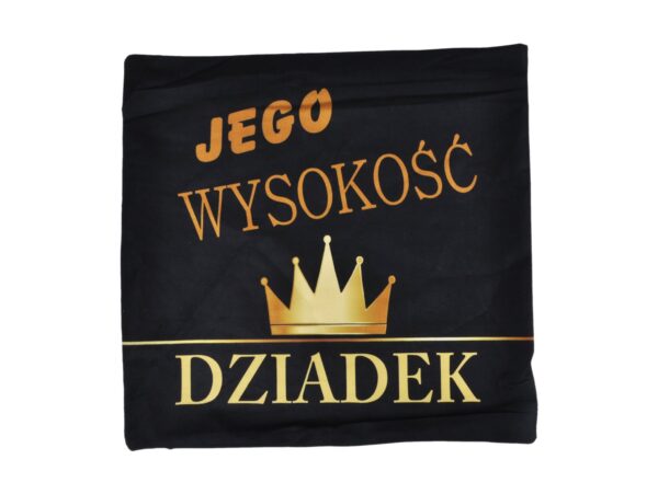 POSZEWKA NA PODUSZKĘ NA DZIEŃ DZIADKA 40x40 - jego wysokość dziadek